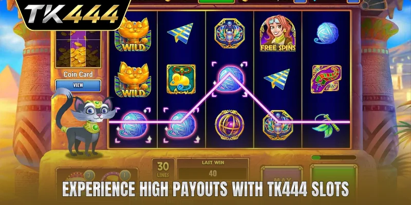 Experience high payouts with TK444 slots