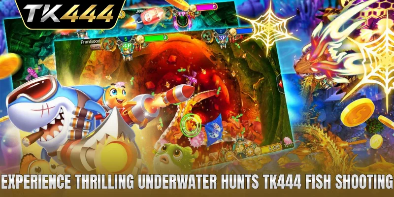 Experience thrilling underwater hunts with TK444 fish shooting