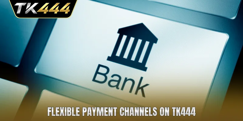 Flexible payment channels on TK444