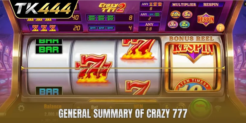 General summary of Crazy 777
