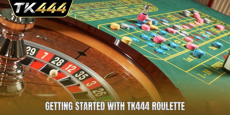 Getting started with TK444 Roulette
