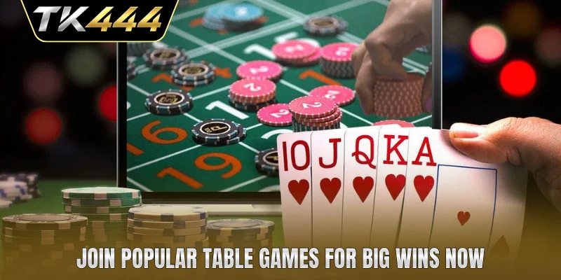 Join popular table games for big wins now