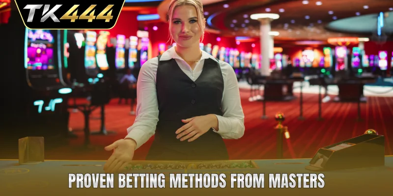 Proven betting methods from masters