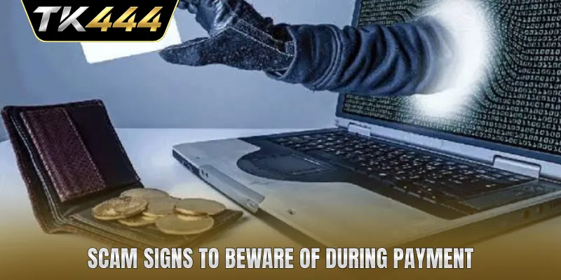 Scam signs to beware of during payment