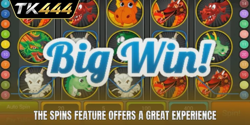 The Spins feature offers a great experience