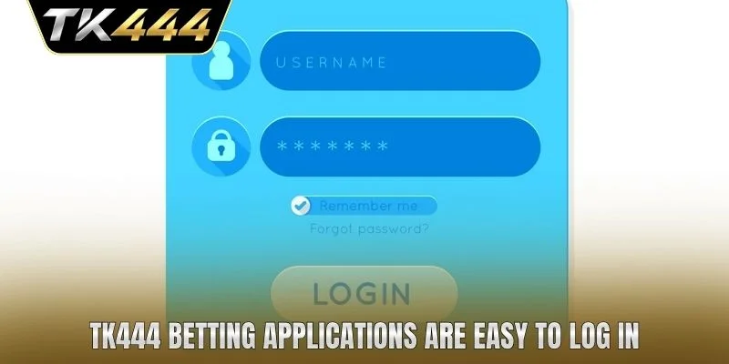 TK444 betting applications are easy to log in