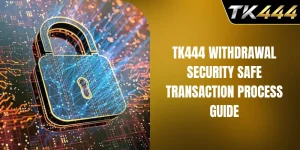TK444 withdrawal security
